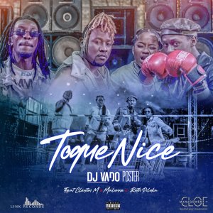 Listen to Toque Nice (Explicit) song with lyrics from DJ Vado Poster