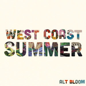 อัลบัม West Coast Summer ศิลปิน Alt Bloom