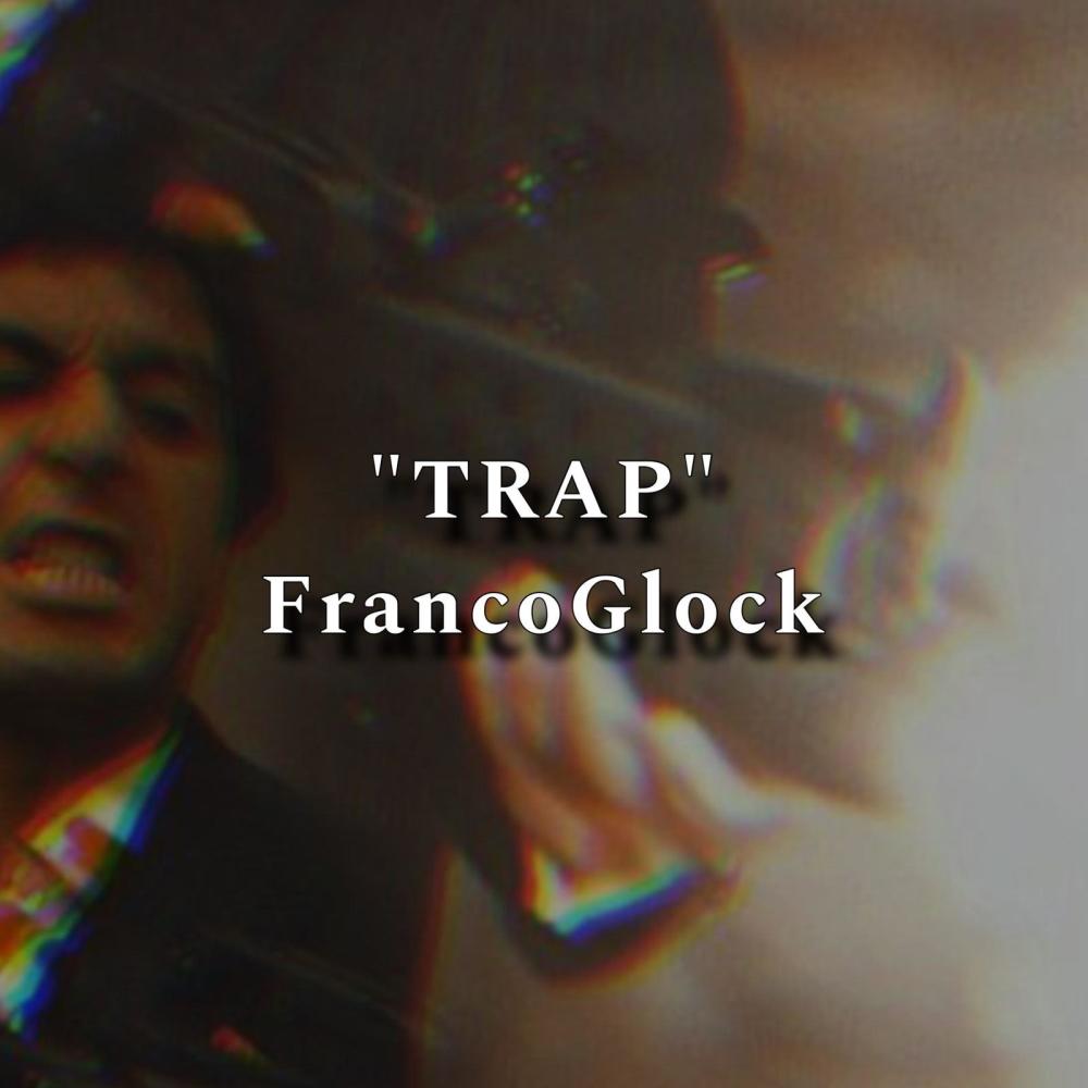 TRAP (feat. FrancoGlock, Milano & Elemebe) (Explicit)