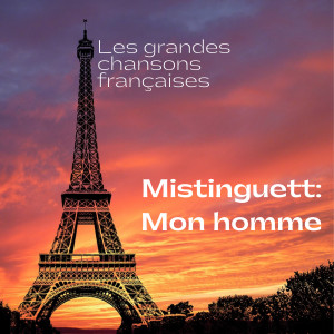 Mistinguett的專輯Mon homme (Remastered 2021)
