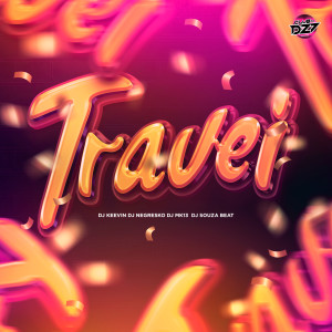 ดาวน์โหลดและฟังเพลง TRAVEI (Explicit) พร้อมเนื้อเพลงจาก Club da DZ7