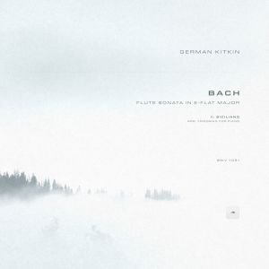 收聽Johann Sebastian Bach的II. Siciliano (Arr. Friedman for Piano)歌詞歌曲