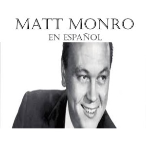Matt Monro的專輯Matt Monro en Español