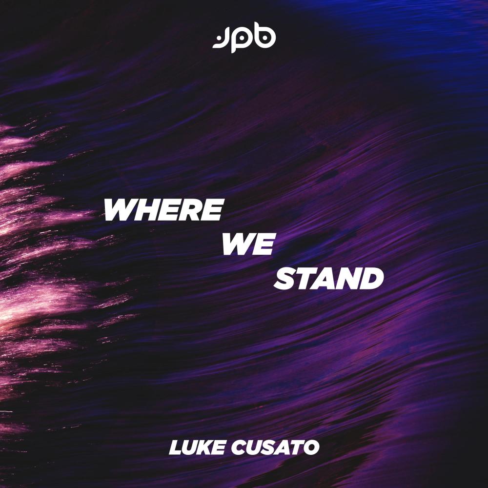 Where We Stand (feat. Luke Cusato)