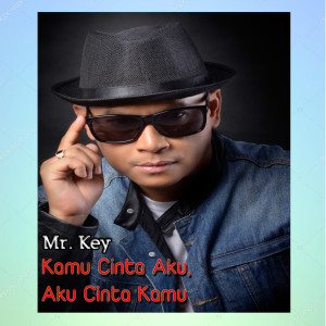 Listen to Kamu Cinta Aku, Aku Cinta Kamu song with lyrics from Mr Key
