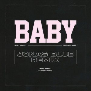 收聽Madison Beer的Baby (Jonas Blue Remix)歌詞歌曲