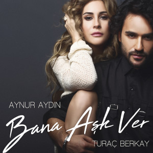 Listen to Bana Aşk Ver song with lyrics from Aynur Aydın