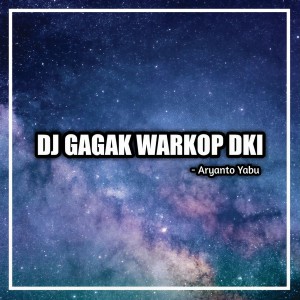 收听Aryanto Yabu的DJ Gagak Warkop DKI歌词歌曲