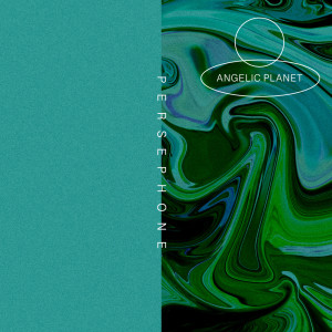 อัลบัม Persephone ศิลปิน Angelic Planet