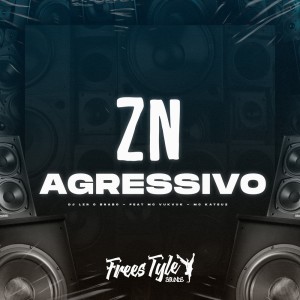 Dengarkan lagu Zn Agressivo (Explicit) nyanyian DjLzr o Brabo dengan lirik