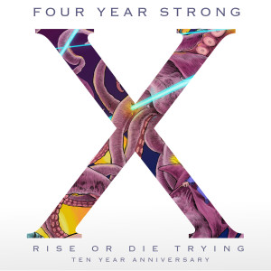 Four Year Strong的专辑Rise or Die Trying (10 Year Anniversary Edition)