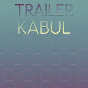 Album Trailer Kabul oleh Various