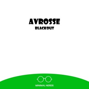 ดาวน์โหลดและฟังเพลง Blackout (Original Mix) พร้อมเนื้อเพลงจาก Avrosse