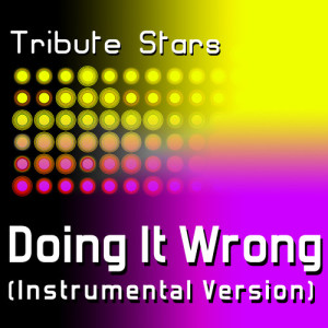 收聽Tribute Stars的Drake - Doing It Wrong (Instrumental Version)歌詞歌曲