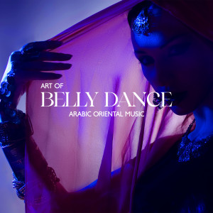 Album Art of Belly Dance (Arabic Oriental Music, Tone Your Stomach, BGM for Belly Dance Routine) from Belly Dance Music Zone