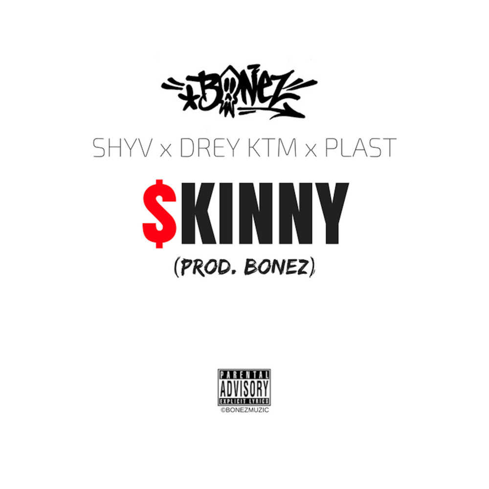 Skinny (feat. Shyv, Drey & Plvst) (Explicit)
