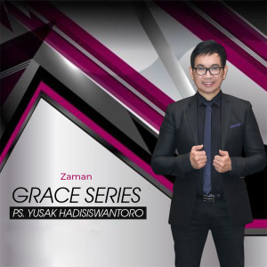 Dengarkan Zaman (Grace, Episode 2) lagu dari Ps. Yusak Hadisiswantoro dengan lirik