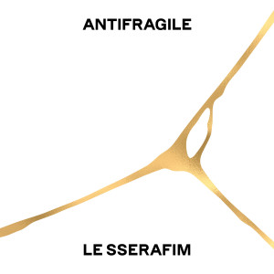 收聽LE SSERAFIM的ANTIFRAGILE歌詞歌曲