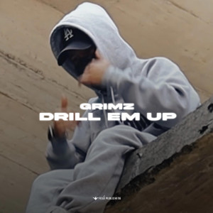 收聽Grimz的DRILL EM UP (Explicit)歌詞歌曲