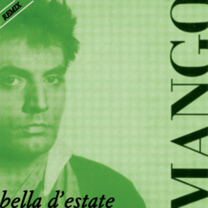 Mango的專輯Bella d'estate (Back2Back & Leo Gira Remix)