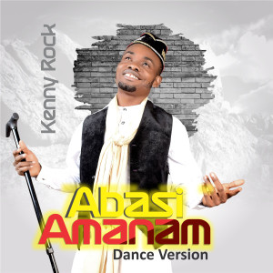 Kennyrock的專輯Abasi Amanam (Dance Version)