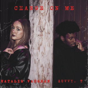 收听Zuvvy.T的Change on Me歌词歌曲