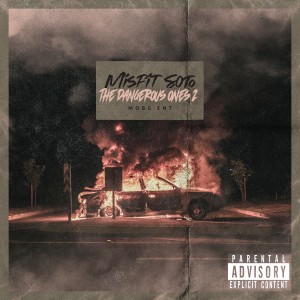 Misfit Soto的專輯The Dangerous Ones 2 (Explicit)