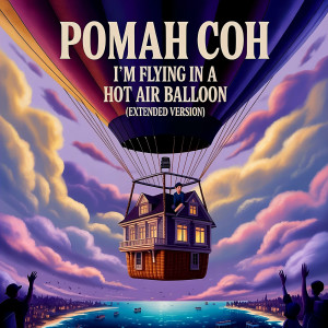 Listen to I'm Flying in a Hot Air Balloon (Extended Version) song with lyrics from Роман Сон