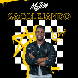 ดาวน์โหลดและฟังเพลง Sacolejando พร้อมเนื้อเพลงจาก Mr. Jon
