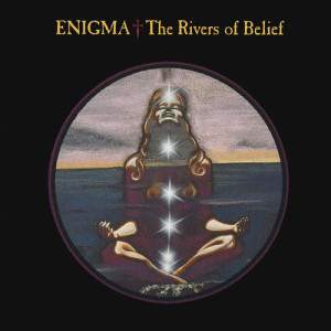 收聽Enigma的The Rivers Of Belief (Extended Version)歌詞歌曲