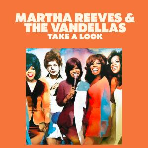 Martha Reeves & The Vandellas的專輯Take a Look