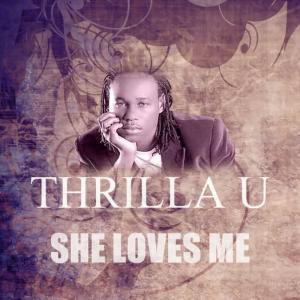 收聽Thrilla U的She Loves Me歌詞歌曲