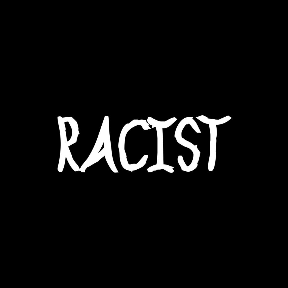 Racist (Explicit)