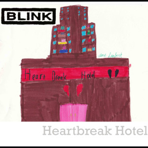 Blink的專輯Heartbreak Hotel