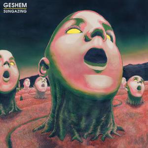 GESHEM的专辑Sungazing