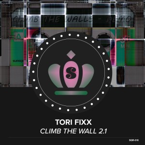 收聽Tori Fixx的Climb the Wall 2.1 (Victor Lowdown Edit)歌詞歌曲