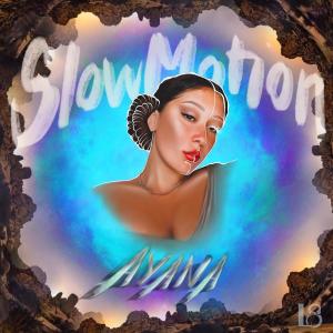 ดาวน์โหลดและฟังเพลง Slow Motion พร้อมเนื้อเพลงจาก Ayana Butterfly