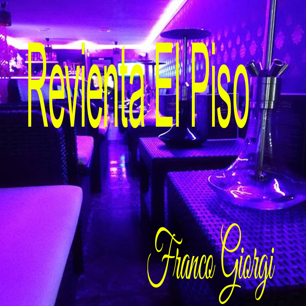 Revienta el Piso Franco Giorgi