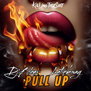 收聽DjBleux的Pull Up (Explicit)歌詞歌曲