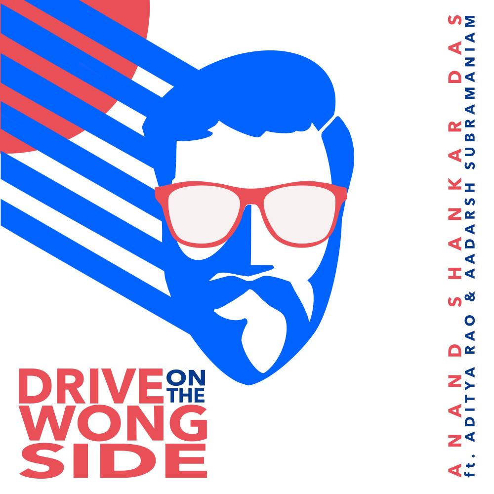 Drive On The Wong Side (feat. Aditya Rao & Aadarsh Subramaniam)