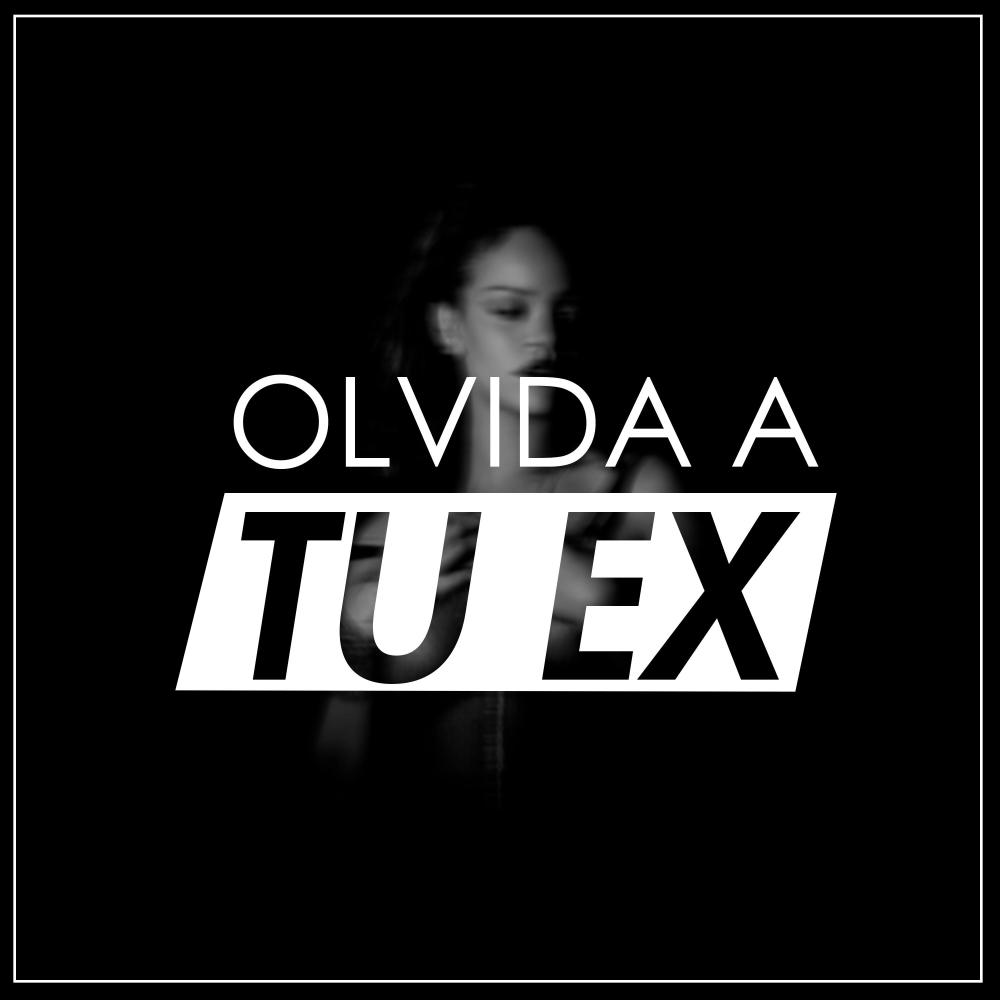 Olvida a Tu Ex (feat. Daizak & Jencko) (Explicit)