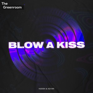 Dengarkan lagu Blow A Kiss nyanyian N3dek dengan lirik