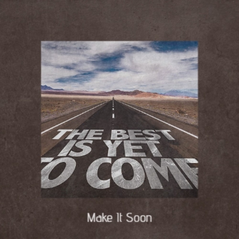 Make It Soon