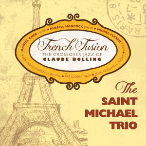 Saint Michael Trio的专辑French Fusion: The Crossover Jazz of Claude Bolling
