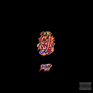 Album Bad Taste Power Grab (Explicit) from BSHAP