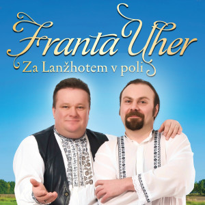 Franta Uher的专辑Za lanžhotem V poli