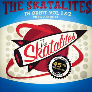The Skatalites的專輯The Skatalites in Orbit Vol. 1 & 2 (En Vivo En Buenos Aires)