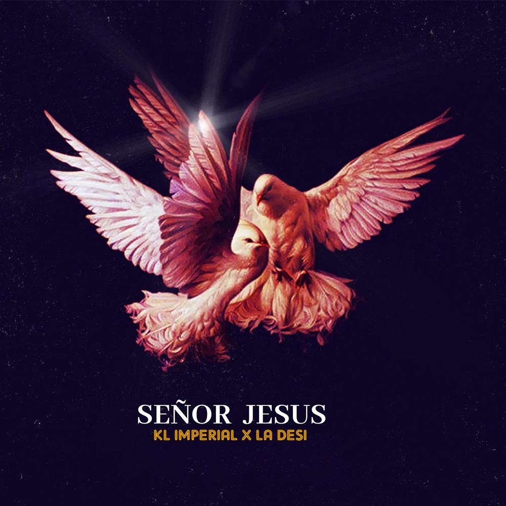 Señor Jesus (feat. La Desi) (Explicit)