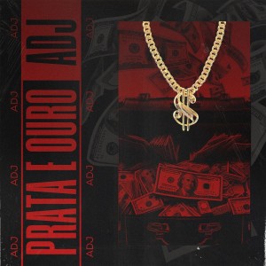 ADJ的專輯Prata e ouro (Explicit)