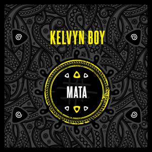 Listen to Mata song with lyrics from Kelvyn Boy